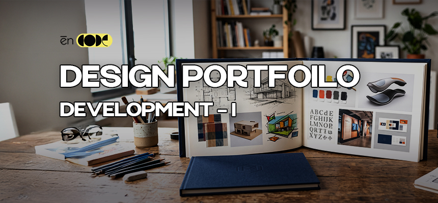 Design Portfoilo Development - I
